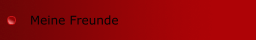 Meine Freunde